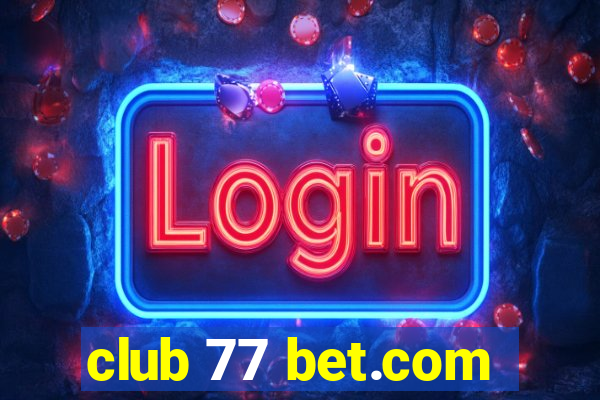 club 77 bet.com